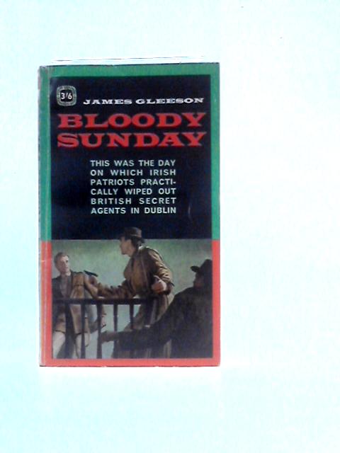 Bloody Sunday. With Plates (Four Square Books. No. 896) By James Gleeson