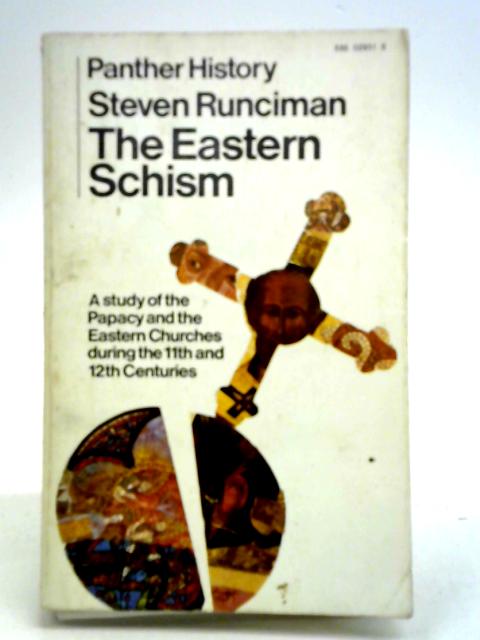 The Eastern Schism von Steven Runciman