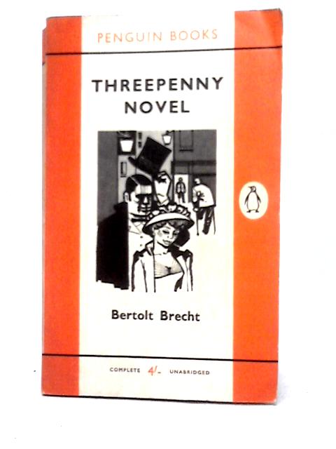 Threepenny Novel By Bertolt Brecht Christopher Isherwood (trans)