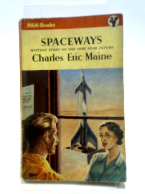 Spaceways von Charles Eric Maine
