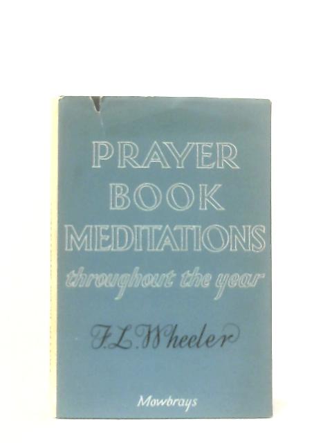 Prayer Book Meditations By F. L. Wheeler