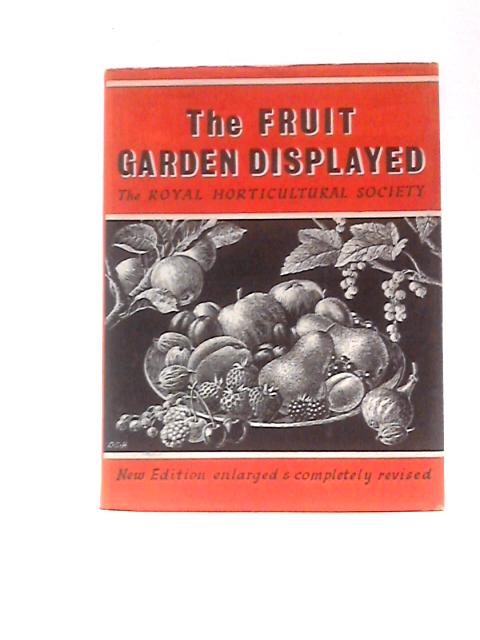 The Fruit Garden Displayed von The Royal Horticultural Society