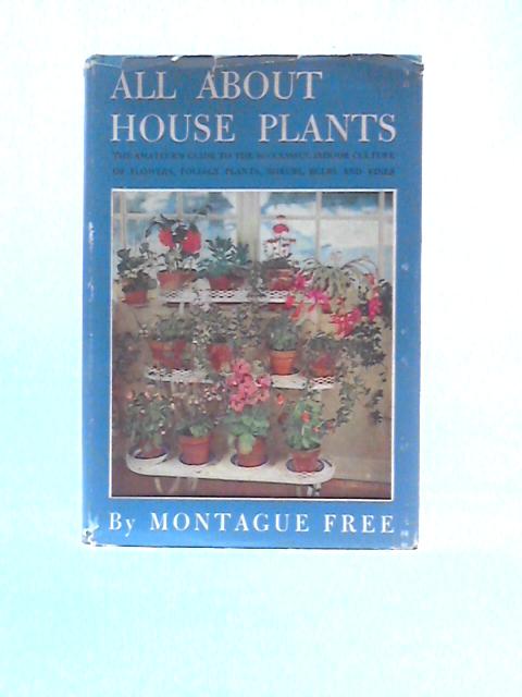 All About House Plants By Montague Free