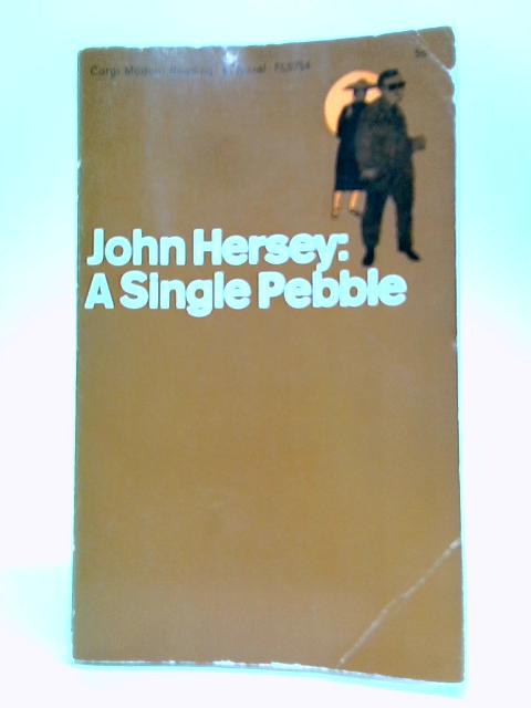 A Single Pebble By John Hersey