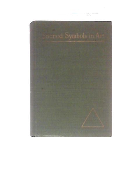 Sacred Symbols In Art By Elizabeth E. Goldsmith