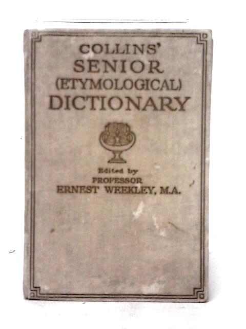 Collins' Senior Etymological Dictionary By D. Kermode Parr