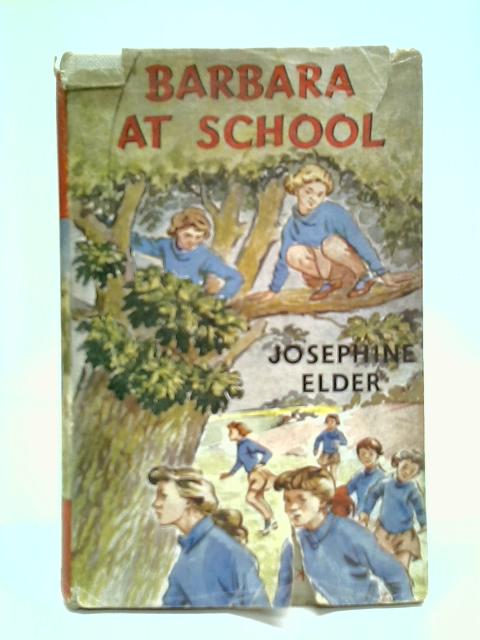 Barbara At School By Josephine Elder