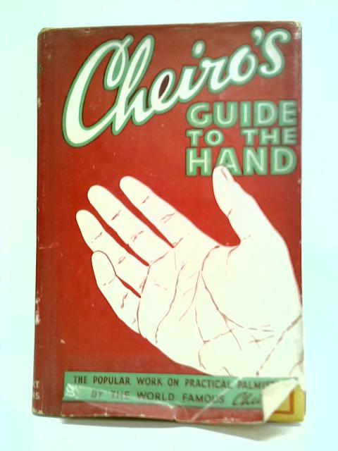 Cheiro's Guide To The Hand von Cheiro