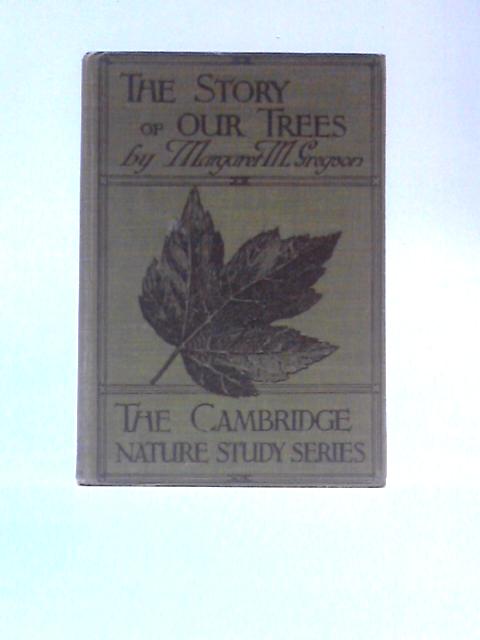 The Story of Our Trees von Margaret Gregson