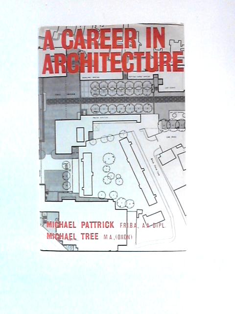 A Career In Architecture By Michael Pattrick & Michael Tree