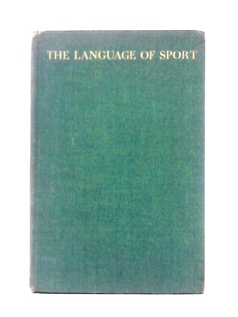 The Language of Sport. A Country Life Book By C. E. Hare