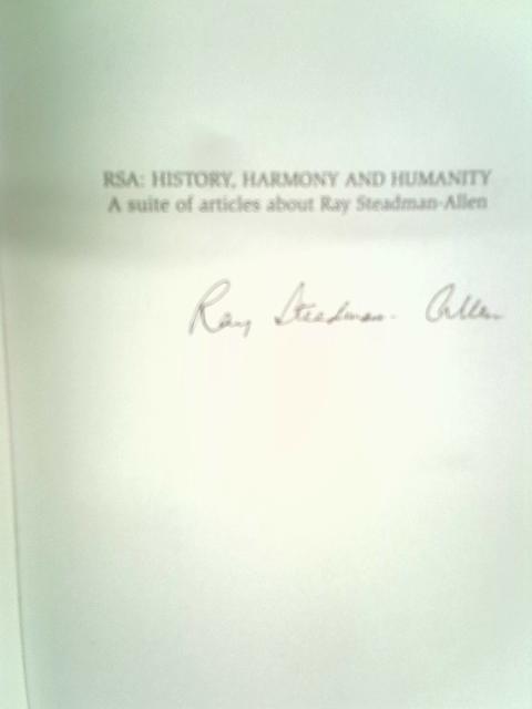 History, Harmony and Humanity: A Suite of Articles about Ray Steadman-Allen By Ray Steadman-Allen