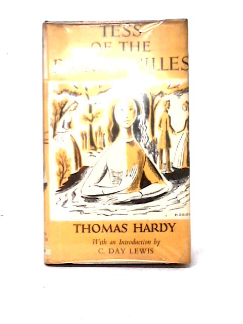 Tess of the d'Urbervilles with an Introduction by C. Day Lewis By Thomas Hardy