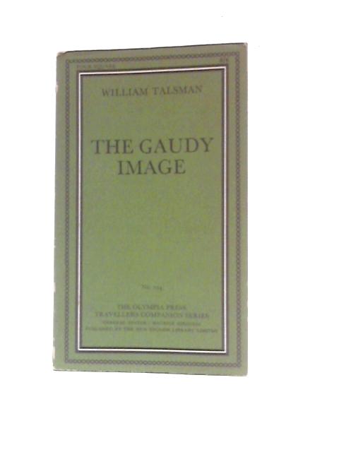 The Gaudy Image (Traveller's Companion Series - No. 104) By William Talsman