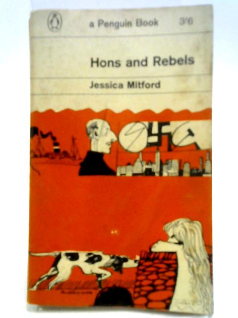 Hons and Rebels (Penguin Books No.1738) By Jessica Mitford