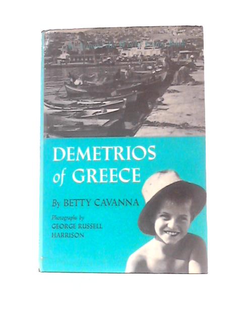 Demetrios of Greece By Betty Cavanna George Russell Harrison (Illus.)