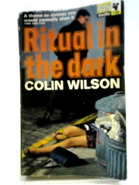 Ritual In The Dark By Colin Wilson