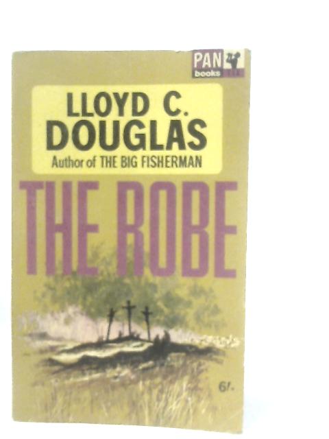 The Robe von Lloyd C. Douglas