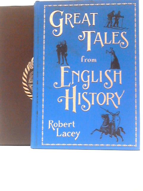 Great Tales From English History von Robert Lacey