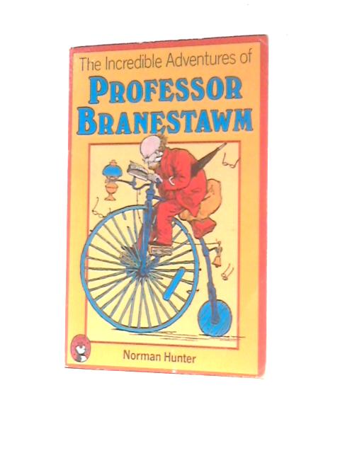 The Incredible Adventures of Professor Branestawn By Norman Hunter