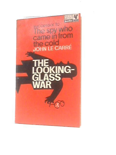 The Looking Glass War. By John Le Carre
