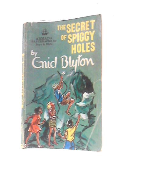 The Secret of Spiggy Holes By Enid Blyton