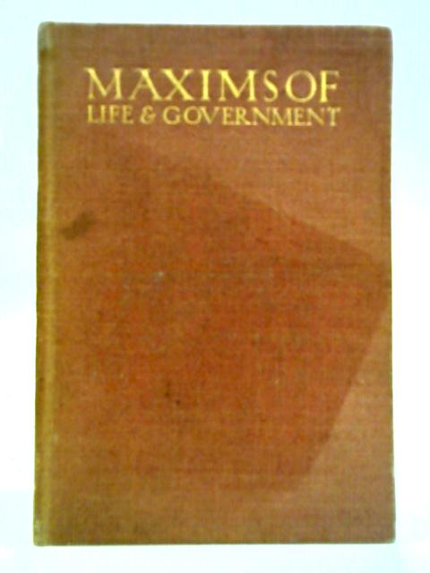 Maxims of Life & Government von Marshall Bruce-Williams