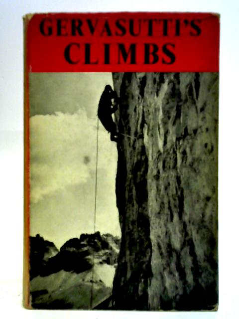 Gervasutti's Climbs By Giusto Gervasutti