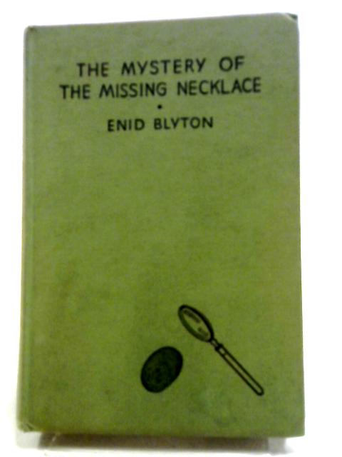 The Mystery Of The Missing Necklace. By Enid Blyton