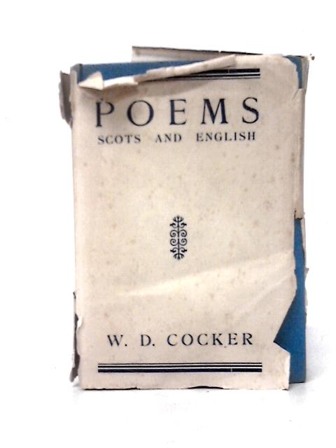 Poems Scots and English By W. D. Cocker