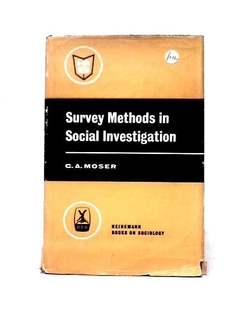 Survey Methods In Social Investigation By C. A. Moser & G. Kalton