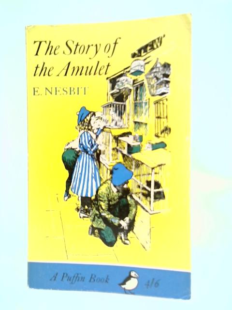 The Story of the Amulet By E. Nesbit