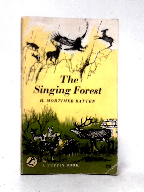 The Singing Forest By H. Mortimer Batten