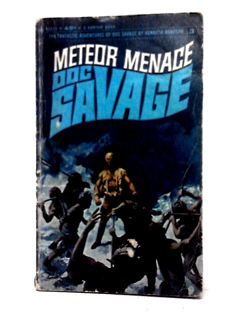 Doc Savage: Meteor Menace By Kenneth Robeson