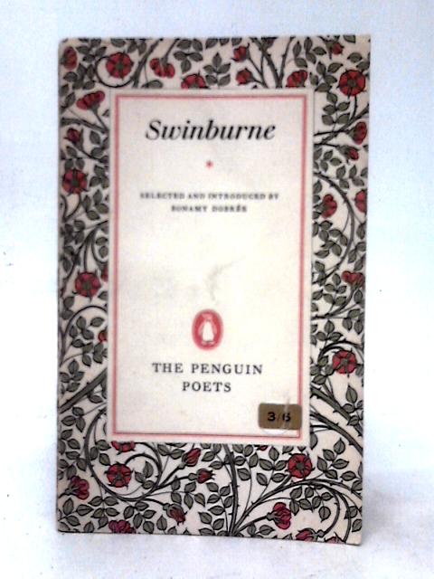 Swinburne: Poems By Bonamy Dobree (ed)