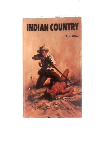 Indian Country By A. J. Diaz