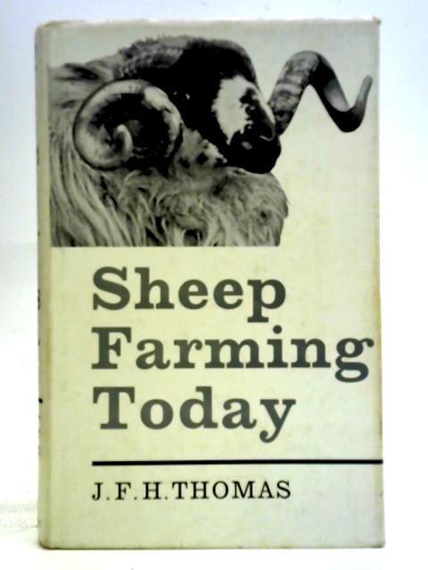 Sheep Farming Today von James Francis Herbert Thomas