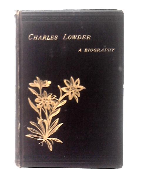 Charles Lowder A Biography By Unstated