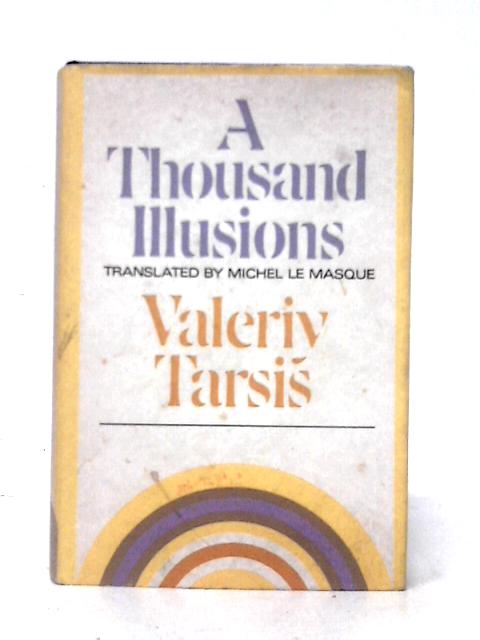 A Thousand Illusions By Valeriy Tarsis