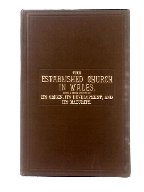 The Established Church In Wales By J. H. Slater