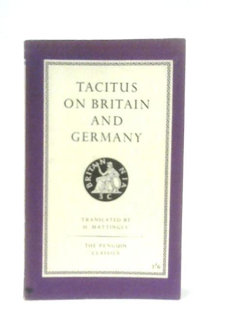 Tacitus on Britain and Germany By Cornelius Tacitus