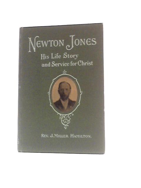 Newton Jones By J. Miller Hamilton