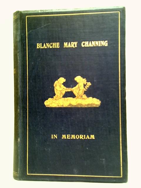 In Memorium - Blamche Mary Susan Ethelind Channing par Stated