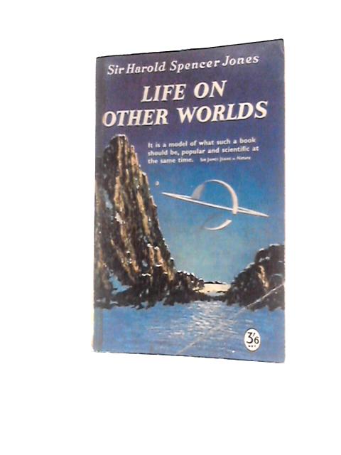 Life On Other Worlds par Sir Harold Spencer Jones