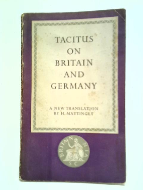 Tacitus On Britain And Germany par H. Mattingly (Trans.)