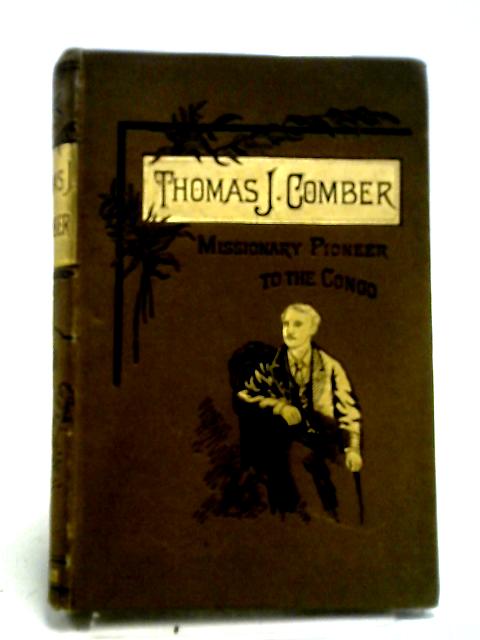 Thomas J. Comber By John Brown Myers