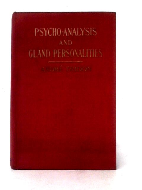 Psycho-analysis and Gland Personalities By Andre Tridon