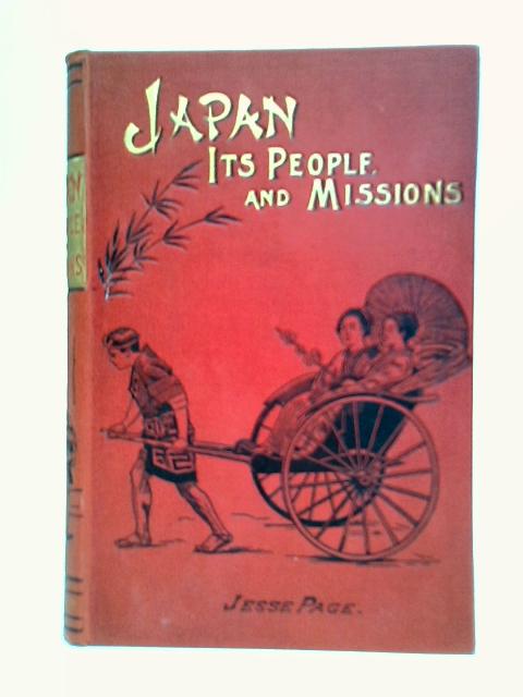 Japan: Its People And Missions von Jesse Page
