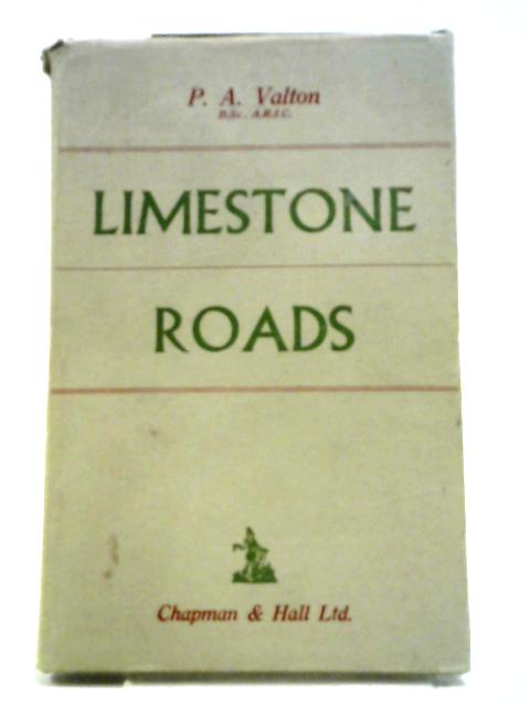 Limestone Roads By P.A. Valton