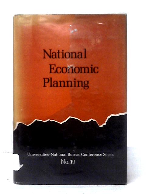 National Economic Planning ~ A Conference Of The Universities-national Bureau Committee For Economic Research. By Max F. Millikan (ed)